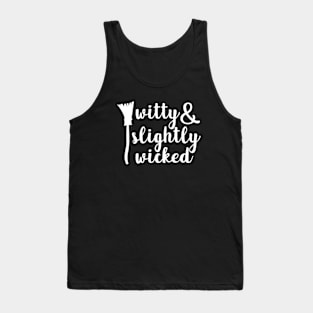 Witty and Slightly Wicked Witches Halloween Shirt Tank Top